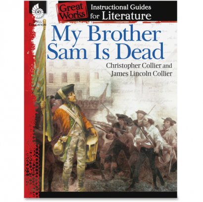 Shell My Brother Sam Is Dead: An Instructional Guide for Literature 40211