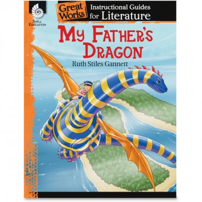 Shell My Father's Dragon: An Instructional Guide for Literature 40100