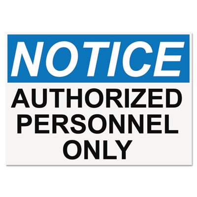 OSHA Safety Signs, NOTICE AUTHORIZED PERSONNEL ONLY, White/Blue/Black, 10 x 14 USS5492